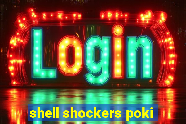 shell shockers poki